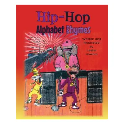 "Hip-Hop Alphabet Rhymes" - "" ("Howard Lester")(Paperback)