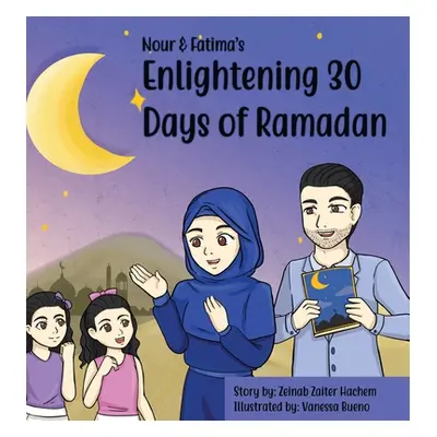 "Nour & Fatima's Enlightening 30 Days Of Ramadan" - "" ("Hachem Zeinab Zaiter")(Pevná vazba)