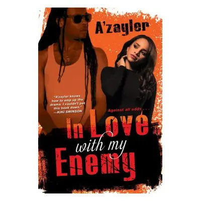 "In Love with My Enemy" - "" ("A'Zayler")(Paperback)