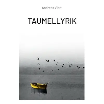 "Taumellyrik" - "" ("Vierk Andreas")(Paperback)