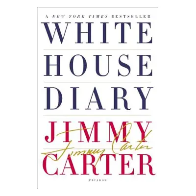 "White House Diary" - "" ("Carter Jimmy")(Paperback)