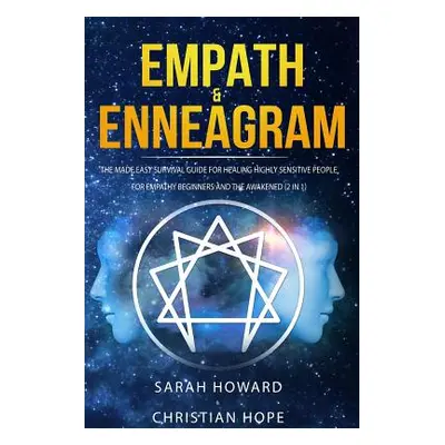 "Empath & Enneagram: The made easy survival guide for healing highly sensitive people - For empa