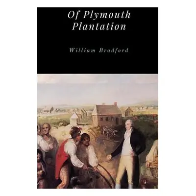 "Of Plymouth Plantation" - "" ("Bradford William")(Pevná vazba)