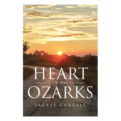 "Heart of the Ozarks" - "" ("Cargill Jackie")(Paperback)