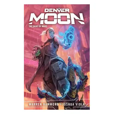 "Denver Moon: The Saint of Mars (Book Two)" - "" ("Viola Joshua")(Paperback)