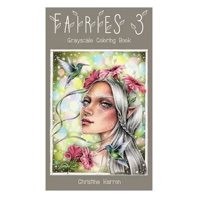 "Fairies 3 Grayscale Coloring Book" - "" ("Karron Christine")(Paperback)