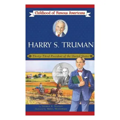 "Harry S. Truman: Thirty-Third President of the United States" - "" ("Stanley George E.")(Paperb