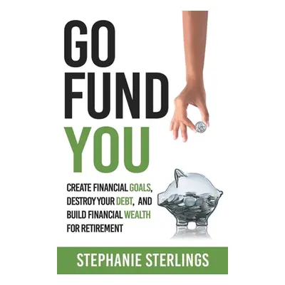 "Go Fund You" - "" ("Sterlings Stephanie")(Paperback)