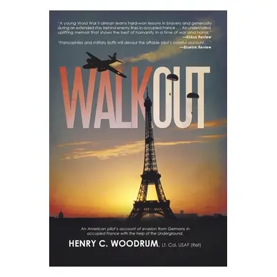 "Walkout" - "" ("Woodrum Lt Col Usaf (Ret) Henry C.")(Pevná vazba)