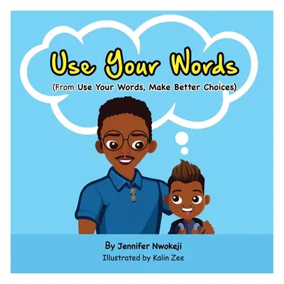 "Use Your Words" - "" ("Nwokeji Jennifer")(Paperback)