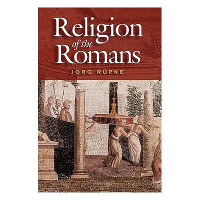 "Religion of the Romans" - "" ("Rpke")(Paperback)