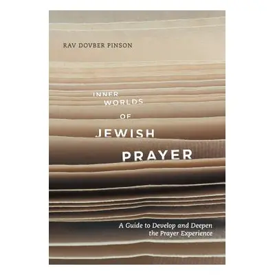 "Inner Worlds of Jewish Prayer" - "" ("Pinson Dovber")(Pevná vazba)