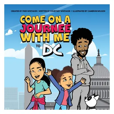 "Come on a Journee with me to DC" - "" ("Whitaker Fred")(Paperback)