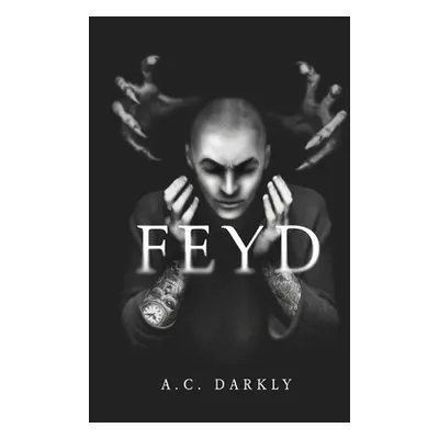 "Feyd" - "" ("Darkly A. C.")(Paperback)