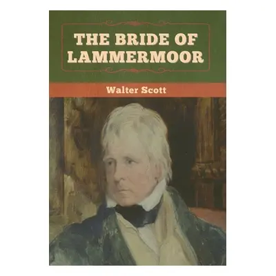 "The Bride of Lammermoor" - "" ("Scott Walter")(Pevná vazba)