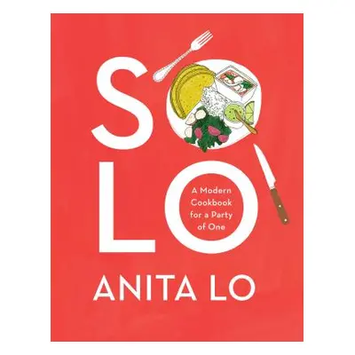 "Solo: A Modern Cookbook for a Party of One" - "" ("Lo Anita")(Pevná vazba)