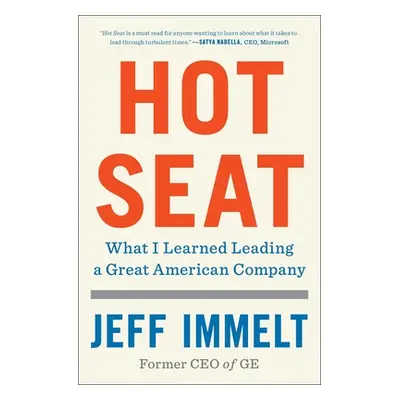 "Hot Seat: What I Learned Leading a Great American Company" - "" ("Immelt Jeff")(Paperback)