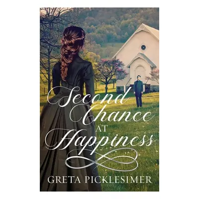 "Second Chance at Happiness" - "" ("Picklesimer Greta")(Paperback)