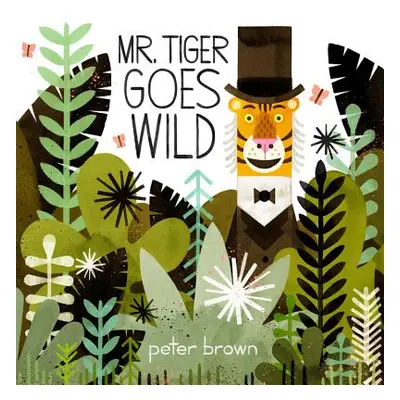 "Mr. Tiger Goes Wild" - "" ("Brown Peter")(Pevná vazba)