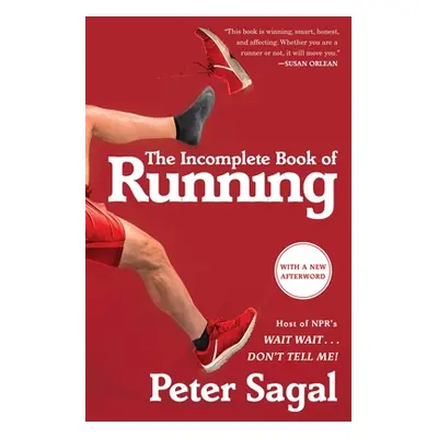 "The Incomplete Book of Running" - "" ("Sagal Peter")(Paperback)