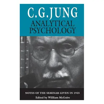 "Analytical Psychology: Notes of the Seminar Given in 1925" - "" ("Jung C. G.")(Paperback)