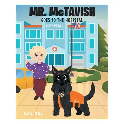 "MR. McTAVISH: Goes To The Hospital" - "" ("Kay Bon")(Paperback)