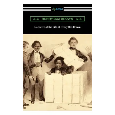 "Narrative of the Life of Henry Box Brown" - "" ("Brown Henry Box")(Paperback)