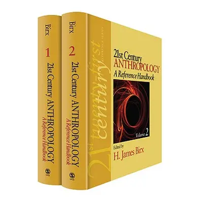 "21st Century Anthropology: A Reference Handbook" - "" ("Birx H. James")(Pevná vazba)