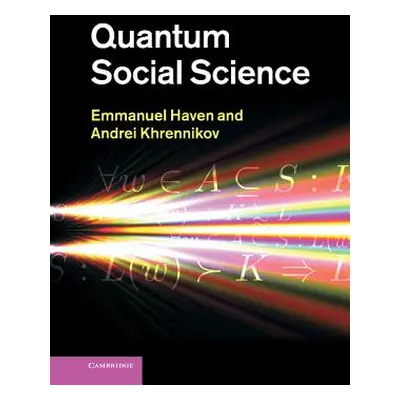 "Quantum Social Science" - "" ("Haven Emmanuel")(Pevná vazba)