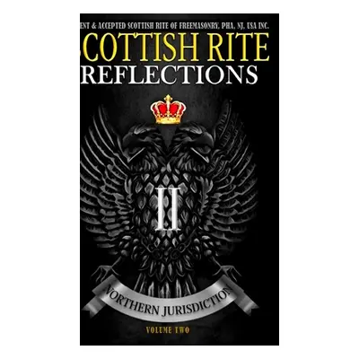 "Scottish Rite Reflections - Volume 2 (Hardcover)" - "" ("Nj Pha United Supreme Council")(Pevná 