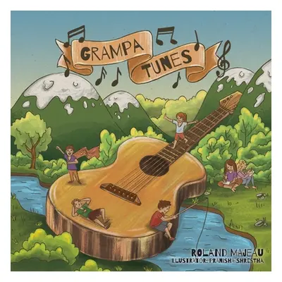 "Grampa Tunes" - "" ("Majeau Roland")(Paperback)