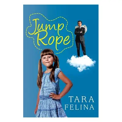 "Jump Rope" - "" ("Felina Tara")(Paperback)