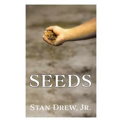 "Seeds" - "" ("Drew Stan Jr.")(Pevná vazba)