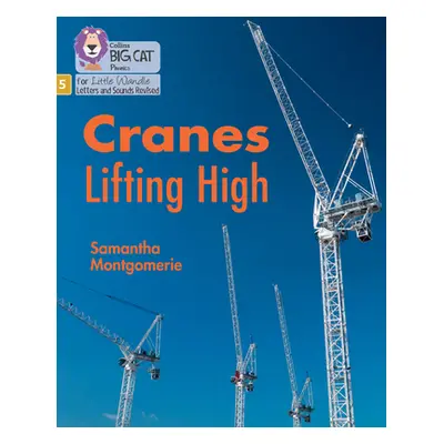 "Cranes Lifting High" - "Phase 5 Set 2" ("Montgomerie Samantha")(Paperback / softback)