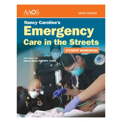 "Nancy Caroline's Emergency Care in the Streets Student Workbook" - "" ("Aaos")(Paperback)