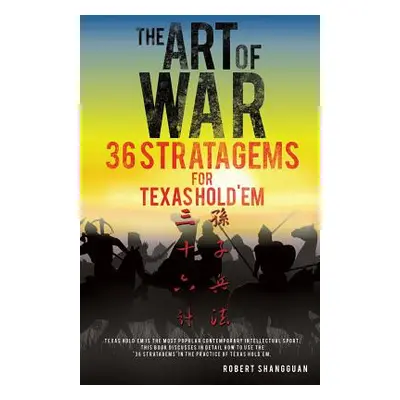 "The Art of War 36 Stratagems for Texas Hold'em" - "" ("Shangguan Robert")(Paperback)