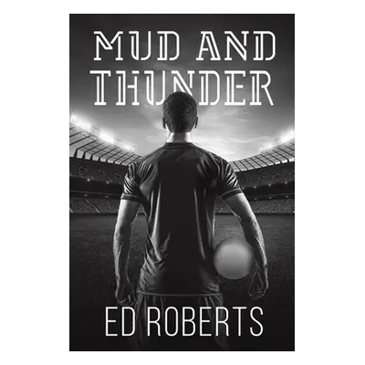 "Mud and Thunder" - "" ("Roberts Ed")(Paperback)