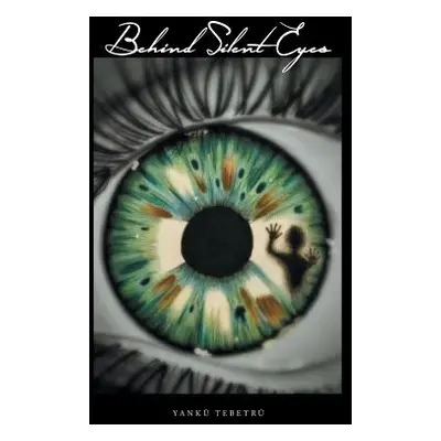 "Behind Silent Eyes" - "" ("Tebetrū Yankū")(Paperback)