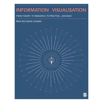 "Information Visualisation" - "" ("Lonsdale Maria Dos Santos")(Paperback)