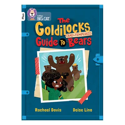 "Goldilock's Guide to Grumpy Bears: Band 10+/White Plus" - "" ("Davis Rachael")(Paperback)