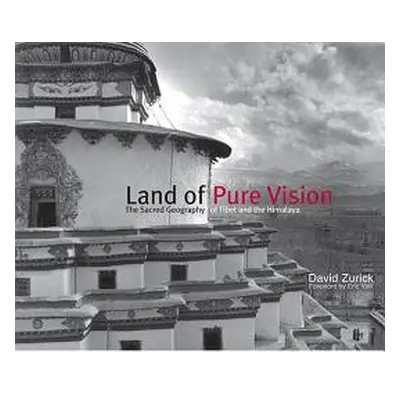 "Land of Pure Vision: The Sacred Geography of Tibet and the Himalaya" - "" ("Zurick David")(Pevn