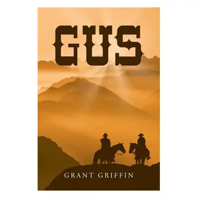 "Gus" - "" ("Griffin Grant")(Paperback)