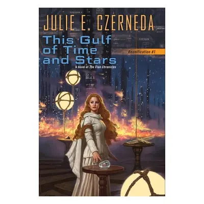 "This Gulf of Time and Stars" - "" ("Czerneda Julie E.")(Mass Market Paperbound)