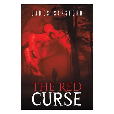 "The Red Curse" - "" ("Sapsford James")(Paperback)