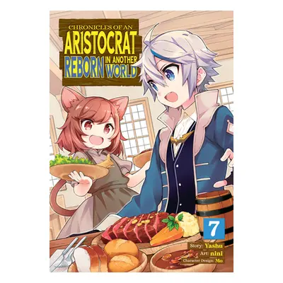 "Chronicles of an Aristocrat Reborn in Another World (Manga) Vol. 7" - "" ("Yashu")(Paperback)