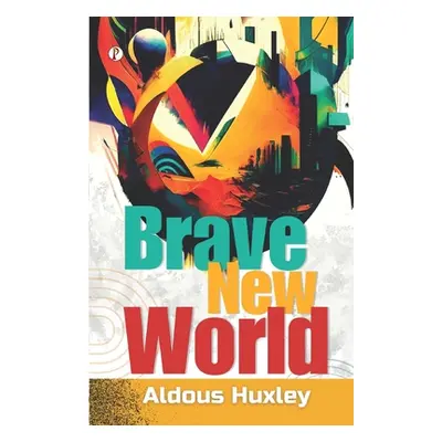 "Brave New World" - "" ("Huxley Aldous")(Paperback)