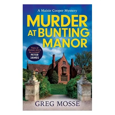 "Murder at Bunting Manor: A Quintessentially British and Completely Addictive Cosy Crime Murder 