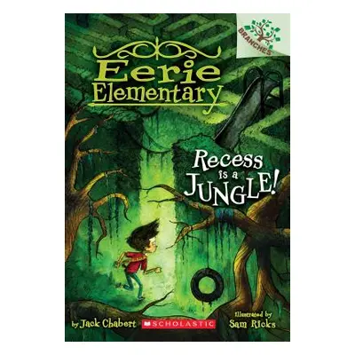 "Recess Is a Jungle!: A Branches Book (Eerie Elementary #3), 3" - "" ("Chabert Jack")(Paperback)