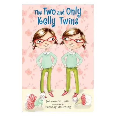 "The Two and Only Kelly Twins" - "" ("Hurwitz Johanna")(Paperback)