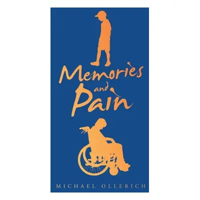 "Memories and Pain" - "" ("Ollerich Michael")(Pevná vazba)